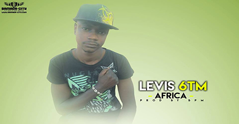 LEVIS 6TM - AFRICA - PROD BY BPM