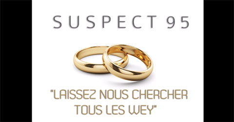 Suspect 95 - Laissez Nous Chercher Tous Les Wey