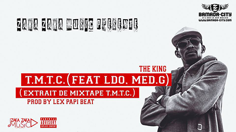 THE KING Feat. LDO & MED G - T.M.T.C (SON)