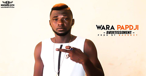 WARA PAPDJI - AVERTISSEMENT (SON)