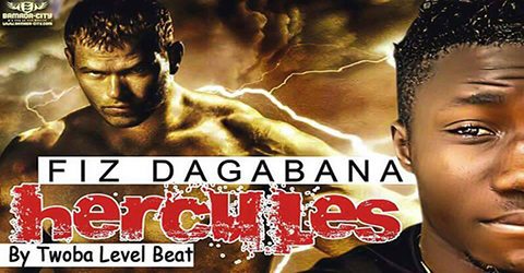 FIZ DAGABANA - HERCULES - PROD BY TWOBA LEVEL BEAT