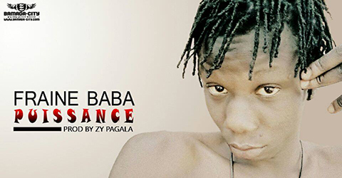 FRAINE BABA - PUISSANCE - PROD BY ZY PAGALA