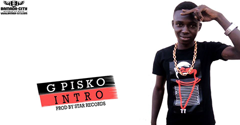 G PISKO - INTRO - PROD BY STAR RECORDS