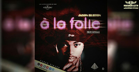 JASON BURTON - À LA FOLIE - PROD BY ADISKA