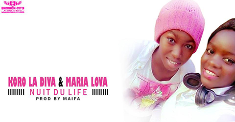 KORO LA DIVA FEAT MARIA LOVA - NUIT DU LIFE - PROD BY MAIFA