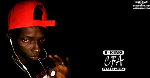 R-KING - CFA - BY AFRICA PROD