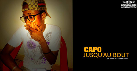 CAPO - JUSQU'AU BOUT - PROD BY FRE PHANTOM