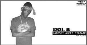 DOL B - LAGOSSI AHMED DIABATE - PROD BY VISKO