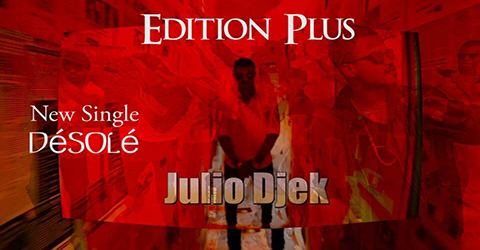 JULIO DJEK - DESOLÉ - PROD BY EDITION PLUS
