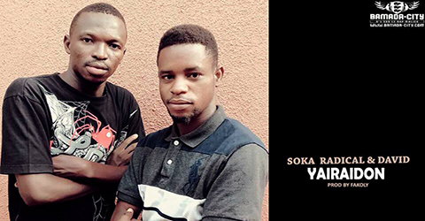 SOKA RADICAL & DAVID - YAIRAIDON - PROD BY FAKOLY