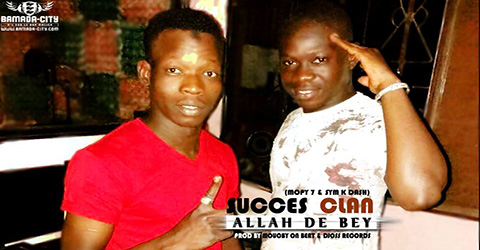 SUCCÈS CLAN - ALLAH DE BEY (SON)