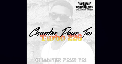 TURBO 226 - CHANTER POUR TOI (SON)