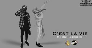 VIEUBOU LOUP FEAT WEEI SOLDAT - C'EST LA VIE - PROD BY WEEI SOLDAT