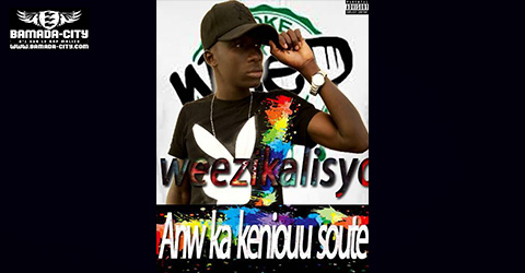 WEEZI KALISYO - ANW KA KENIOU SOUTE (SON)