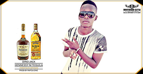 DINO JACK - HENNYSSY NI TEQUILA (FARAFINA NI JAPONAIS) (SON)