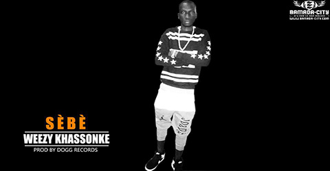 WEEZY KHASSONKE - SÈBÈ (SON)