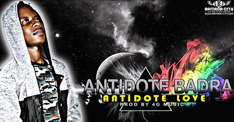 ANTIDOTE BADRA - ANTIDOTE LOVE (SON)