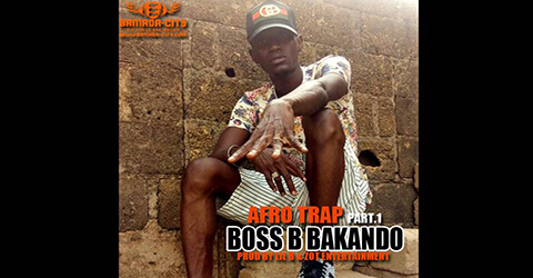 BOSS B BAKANDO - AFRO TRAP. 1 (SON)