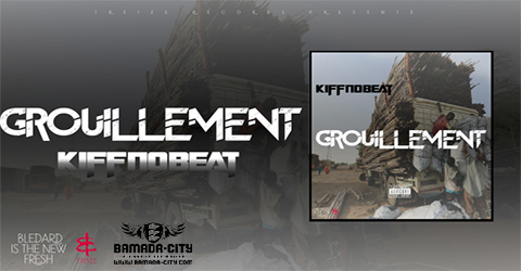 KIFF NO BEAT - GROUILLEMENT