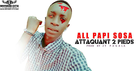 ALL PAPI SOSA - ATTAQUANT 2 PIEDS (SON)