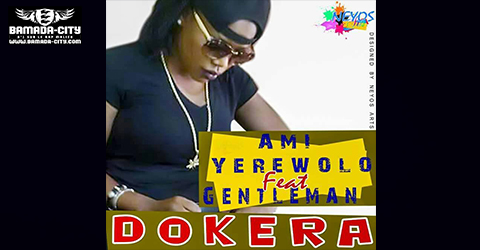 AMI YEREWOLO Feat. GENTLEMEN - DOKÈRA (SON)