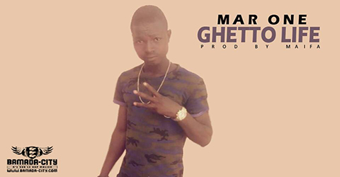 MAR ONE - GHETTO LIFE (SON)