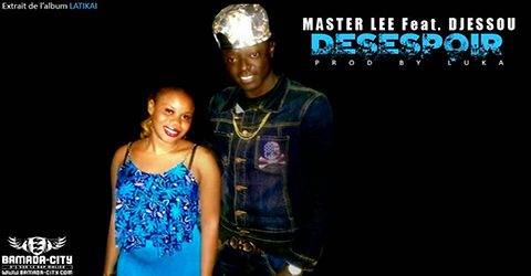 MASTER LEE Feat. DJESSOU - DESESPOIR (SON)