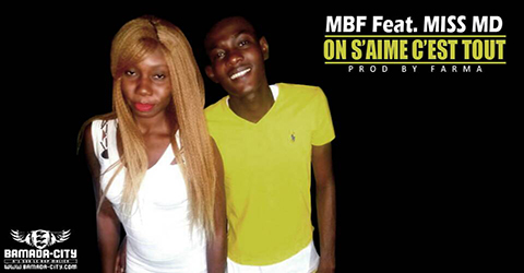 MBF Feat. MISS MD - ON S'AIME C'EST TOUT (SON)