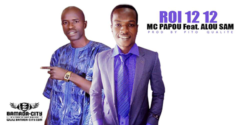 MC PAPOU Feat. ALOU SAM - ROI 12 12 (SON)