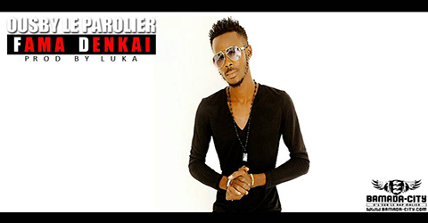 OUSBY LE PAROLIER - FAMA DENKAI (SON)