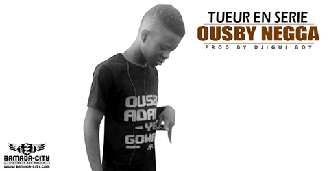 OUSBY NEGGA - TUEUR EN SÉRIE (SON)