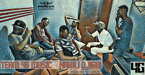 TEAM 4 MUSIC - HAKILI DJIGUI (SON)