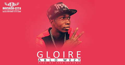 ABLO WEZY - GLOIRE (SON)