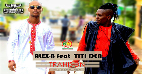 ALEX-B Feat. TITI DEN - TRAHISON (SON)