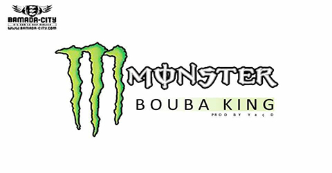 BOUBA KING - MONSTER (SON)