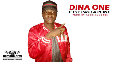 DINA ONE - C'EST PAS LA PEINE (SON)