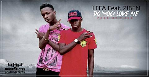 LEFA Feat. ZIBEN - DO YOU LOVE ME (SON)