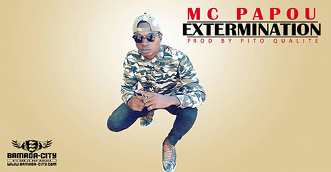 MC PAPOU - EXTERMINATION (SON)