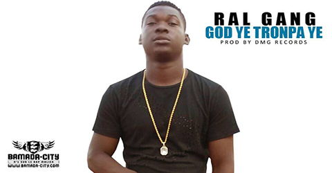 RAL GANG - GOD YE TRONPA YE (SON)