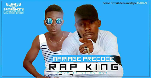 RAP KING - MARIAGE PRÉCOCE (SON)