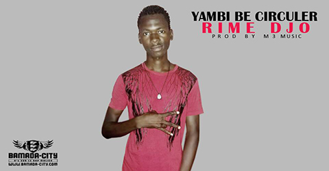 RIME DJO - YAMBI BE CIRCULER (SON)