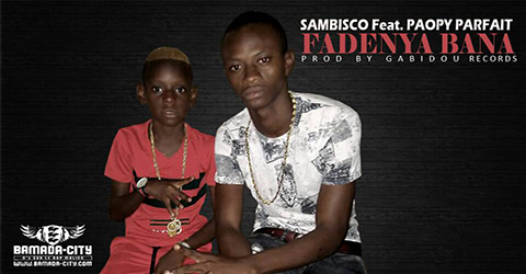 SAMBISCO Feat. PAOPY PARFAIT - FADENYA BANA (SON)