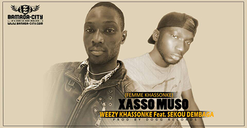 WEEZY KHASSONKE Feat. SEKOU DEMBAGA - XASSO MUSO (FEMME KHASSONKE) (SON)