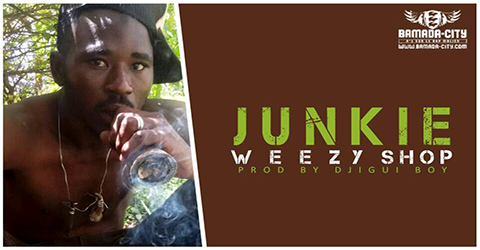 WEEZY SHOP - JUNKIE (SON)