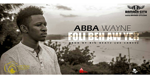 ABBA WAYNE - FOLI BEH AW YER (SON)