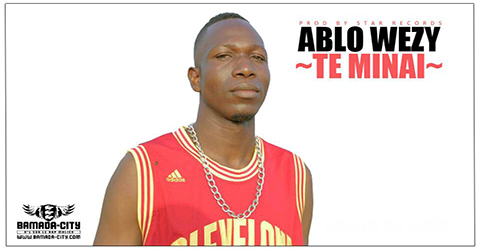 ABLO WEZY - TE MINAI (SON)