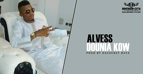 ALVESS - DOUNIA KOW (SON)