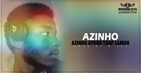 AZINHO - AZINHO AFORO TRAP LAMAN (SON)