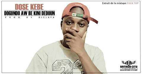 DOSE KEBE - DOGONDO AW BE KINI DEDOUN (SON)