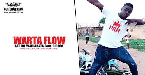 FAT JOE WADIABATA Feat. DIORBY - WARTA FLOW (SON)